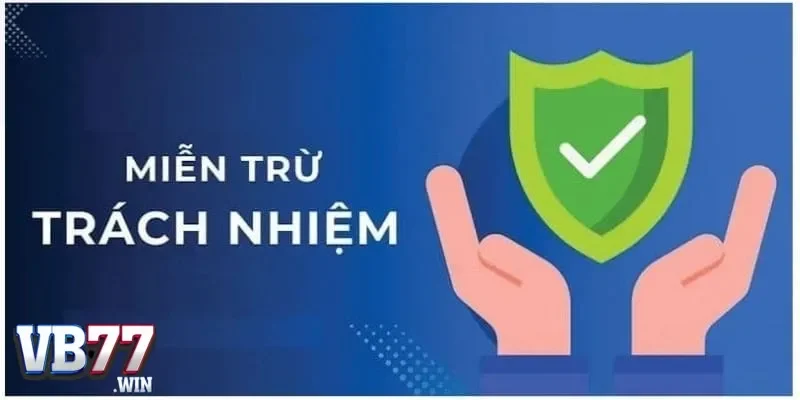 Tại sao miễn trừ trách nhiệm là yếu tố quan trọng trong các điều khoản